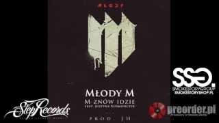 Młody M ft. Justyna Kuśmierczyk - M znów idzie