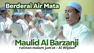 Download Lagu SHAPING TEARS !!! MAULID BARZANJI || Rutinan Malam Jum'at - Jam'iyah Sholawat Al Wijdan. MP3