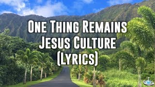 One Thing Remains - Jesus Culture (lyrics) @ GraceToday @ Koolau Mountains, Oahu, Hawaii, USA