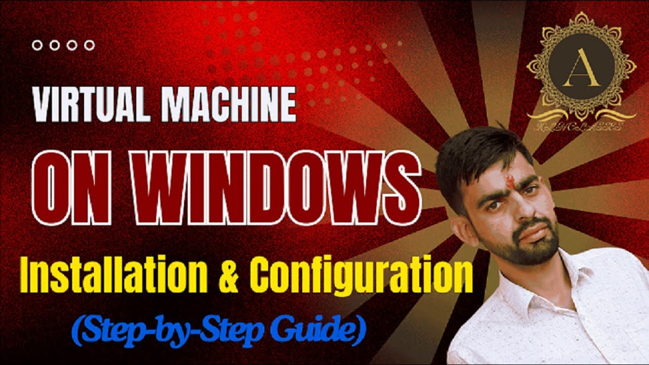 Virtual Machine Installation & Configuration on Windows - YouTube