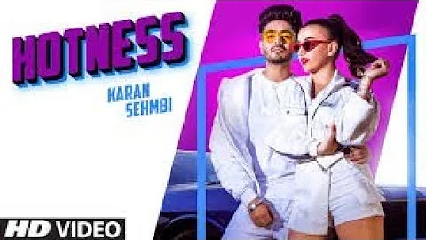 Karan Sehmbi: Hotness (Full Song) |  | Latest Punjabi Songs 2020