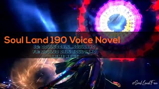 Soul Land 190 DouLuo 190 [ENGLISH SUBBED] Voice Novel DouLuo DaLu 190 Soul Land English Voice Novel