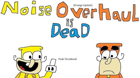 (READ THE PIN COMMENT) Noise Overhaul is CANCELLED | update video