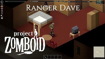 Project Zomboid - Ranger Dave - Part 9 - Looking for a bed!