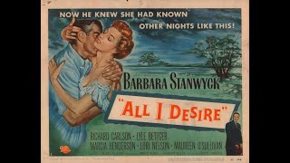 ALL I DESIRE 1953 Theatrical Trailer Barbara Stanwyck Richard Carlson Lyle Bettg