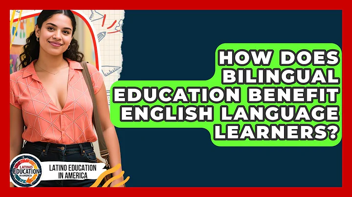 How Does Bilingual Education Benefit English Language Learners? | Latino Education in America News
