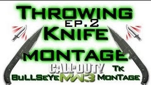 Mw3 Throwing Knife MonTage Ep.2