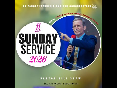 4th SUNDAY SERVICE LA PAROLE ETERNELLE ENGLISH CONGREGATION JANUARY 11 2026 