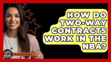 How Do Two-Way Contracts Work In The NBA? - The Basketball Xpert
