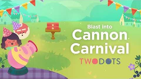 Two Dots New Game: Cannon Carnival