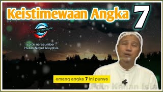 Keistimewaan Angka 7 ✓✓ Habib Novel Alaydrus