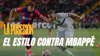 La Posesión 1x22: El estilo contra Mbappé... y los nombres de la cumbre Flick-Laporta