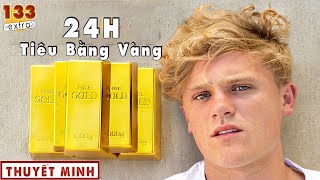 24h Sống Chỉ Được Tiêu Bằng Vàng