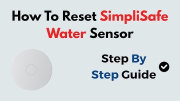 How To Reset SimpliSafe Water Sensor