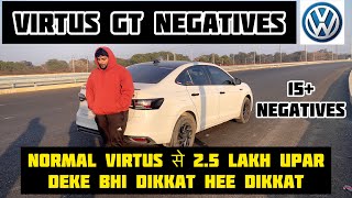 Virtus Gt Negatives: Performance oriented uncomfortable Sedan|High maintenance|22 Lakhs worth it💰?