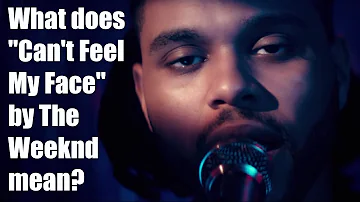 What does "Can't Feel My Face" by The Weeknd mean? | Two Minute Song Meaning Explanation