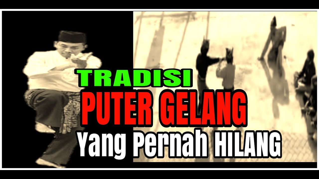 PUTER GELANG TRADISI YANG SEMPAT HILANG