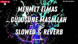 • Mehmet Elmas - Gülüşüne Maşallah • (SLOWED & REVERB) Resimi