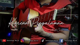 Karena Pengalaman || Akustik Cover || Instrument Lirik