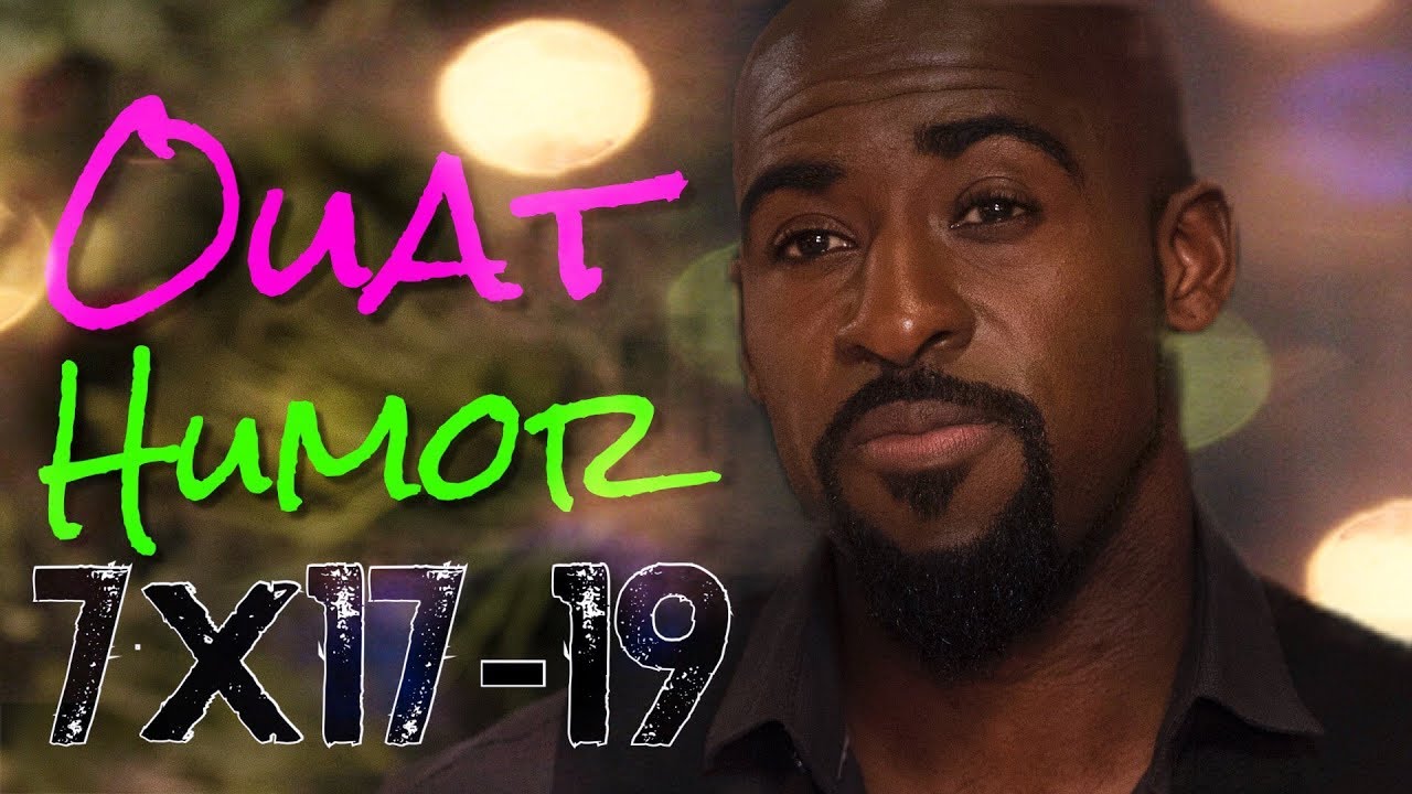 OUAT Humor || 7x17-19