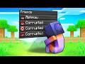 MY FRIENDS ARE GONE IN MINECRAFT MY FRIENDS ARE GONE IN MINECRAFT