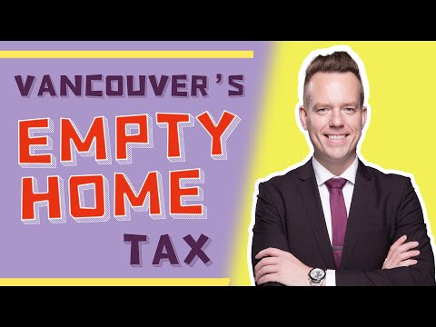 Vancouver's Empty Home Tax - The Complete Guide