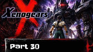 Xenogears Full Game Walkthrough No Commentary – Part 30| PS1 RPG Classic