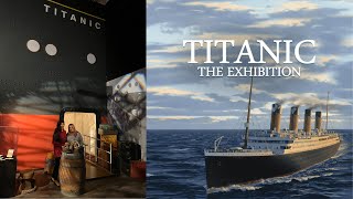 TITANIC THE EXHIBITION Los Angeles - 2022