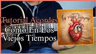 Como En Los Viejos Tiempos - Edén Muñoz - Tutorial de Guitarra - Acordes