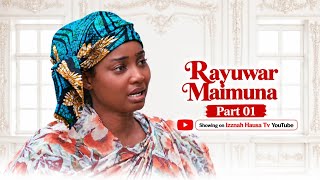 RAYUWAR MAIMUNA! NEW HAUSA SERIE FILM (EPISODE 1) 2026 #movie #fullmovie #kannywood #hausafilms