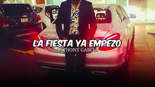 Anthony Garcia - La Fiesta Ya Empezo | Corridos 2019