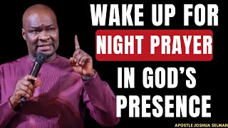 Command Your Night In Total Victory By Declaring These Powerful Prayers | APOSTLE JOSHUA SELMAN