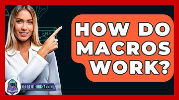 How Do Macros Work? - Next LVL Programming