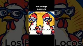 Breaking Bad Ai Ad For Los Pollos Locos See Page For Full Clip