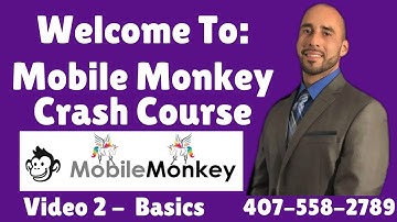 Mobile Monkey 5 Minute Training Video 2 - Bot Building Basics In MobileMonkey