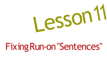 Lesson 11   Fixing Run on Sentences