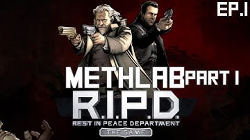 METHLAB - PART 1 | R.I.P.D. The Game ( w/ CapriciousAfro ) Ep.1