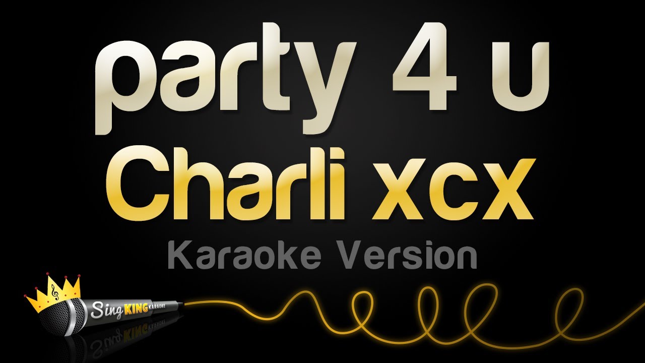 Charli xcx - party 4 u (Karaoke Version)
