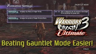 Warriors Orochi 3 Ultimate | How to beat Gauntlet Mode Easier! Demon Eye / Eagle Eye Formations!