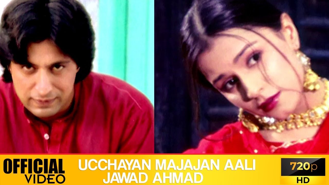 UCCHAYAN MAJAJAN AALI   JAWAD AHMAD   OFFICIAL VIDEO