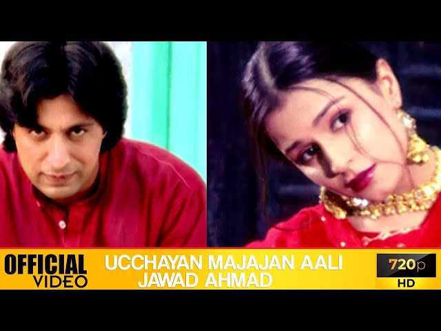 UCCHAYAN MAJAJAN AALI - JAWAD AHMAD - OFFICIAL VIDEO class=