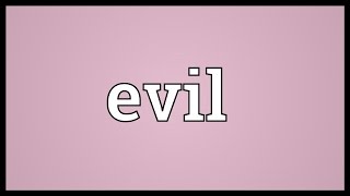 Evil Meaning