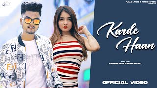 Karde Haan  (Official Video ) : Aarush Saini | Nisha Bhatt | Latest New Punjabi Songs 2023 |