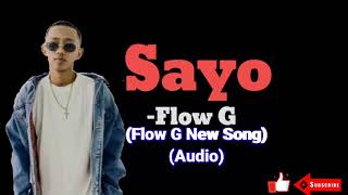 Sayo -Flow G (New Song 2020)