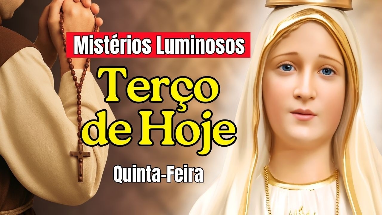 TERÇO DE HOJE 19/02/26 Quinta Feira Mistérios Luminosos Terço Mariano Diário