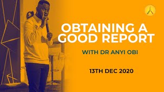 OBTAINING A GOOD REPORT Continued  |  Dr Anyi Obi #ZCGCservice