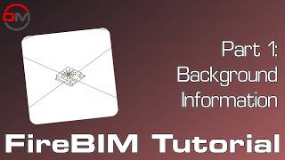 FireBIM for Revit Tutorial | Part 1: Background Information