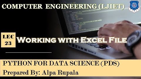 Lec-23_Working with Excel File | Python For Data Science | Computer Engineering
