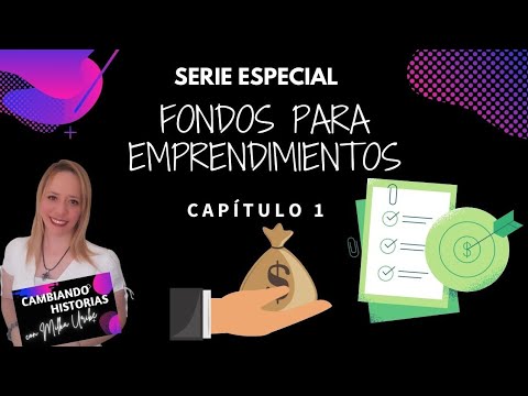 Serie Fondos para Emprendimientos: capítulo 1 - SERCOTEC