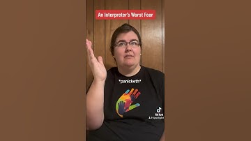 An ASL interpreter’s worst fear